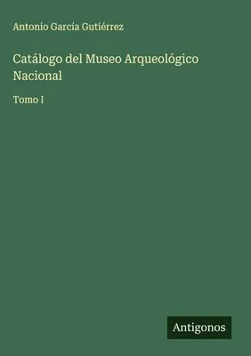 Produktbild von Catálogo del Museo Arqueológico Nacional