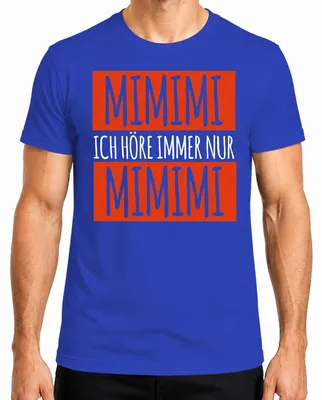 Obrázok produktu pre MIMIMI Vždy počujem len humor Mimimi hovoriaci Sarcasm Annoyed Pánske tričko, modré, M