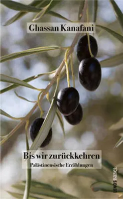 Obrázek produktu pro Buch von Ghassan Kanafani: Bis wir zurückkehren