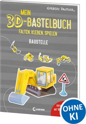 Produktbild von Mein 3D-Bastelbuch - Falten, kleben, spielen - Baustelle