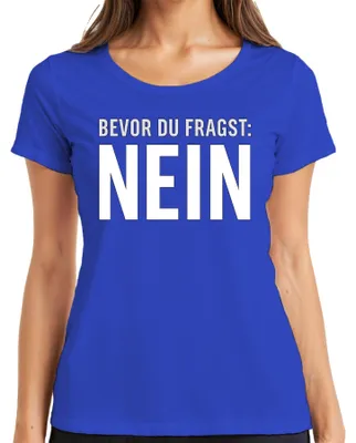 Immagine prodotto di Prima che tu chieda No divertente sarcastico sfacciato che dice Regalo Maglietta da donna, Blu, XL