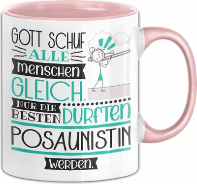 Produktbild von Posaunistin Geschenk Becher Tasse Gott Schuf Alle Menschen Gleich Nur Die Besten Durfeten Posaunistin Werden Geschenkidee Lustig (Rosa)