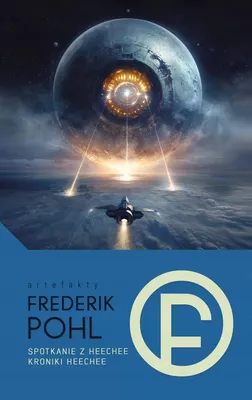 Produktbild von Begegnung mit den Heechee / Die Heechee-Chroniken – Frederik Pohl