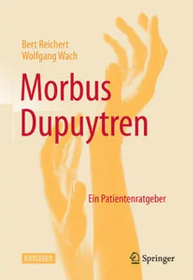 Produktbild von Ratgeber Morbus Dupuytren: Fragen & Antworten aus Arzt- und Patientensicht für Betroffene