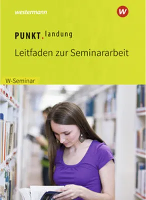 Image de Punktlandung. Leitfaden zur Seminararbeit im W-Seminar