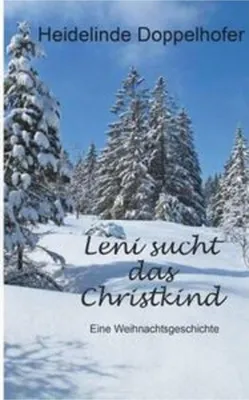 Obrázok produktu pre Leni sucht das Christkind – Kinderbuch im verschneiten Wald zum Vorlesen und Selbstlesen