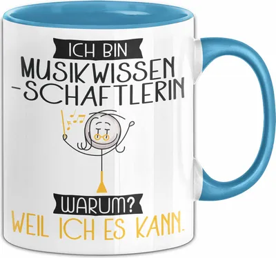 Produktbild von Musikwissenschaftlerin Tasse Geschenk Ich Bin Musikwissenschaftlerin Warum Weil Ich Es Kann Geschenkidee Geburtstag (Blau)