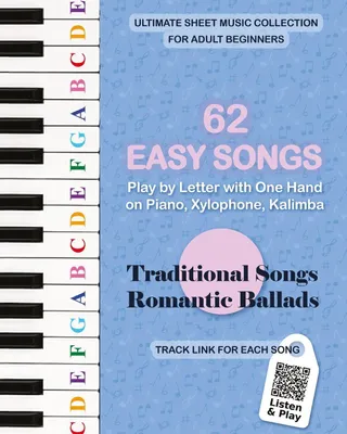 Produktbild von 62 Easy Songs - Play by Letter with One Hand on Piano, Xylophone, Kalimba