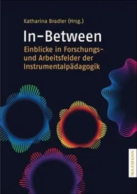 Obrázok produktu pre In-Between: Einblicke in Forschungs- und Arbeitsfelder der Instrumentalpädagogik