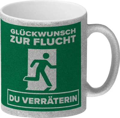 Produktbild von Glückwunsch zur Flucht du Verräterin Glitzer-Kaffeebecher in grün