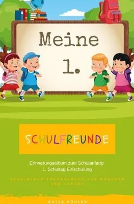 Produktbild von Meine 1. Schulfreunde Erinnerungsalbum zum Schulanfang 1. Schultag Einschulung Schulalbum Freundebuch für Mädchen und Jungen
