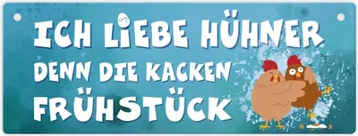 Produktbild von Ich liebe Hühner, denn die kacken Frühstück Metallschild