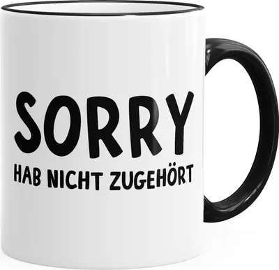 Produktbild von Büro-Tasse Spruch Sorry hab nicht zugehört Kaffeetasse Teetasse Keramiktasse MoonWorks® schwarz unisize