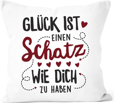 Produktbild von Kissen-Bezug Glück ist einen Schatz wie dich zu haben Geschenk Liebe Liebeserklärung Dekokissen SpecialMe® weiß 40cm x 40cm