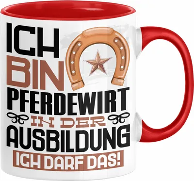Produktbild von Pferdewirt Ausbildung Tasse Geschenk Ich Bin Pferdewirt In Der Ausbildung Ich Darf Das Geschenkidee Spruch (Rot)