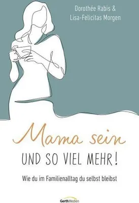 Obrázek produktu pro Mama sein und so viel mehr!