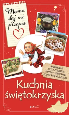 Image de ISBN Mamo daj mi przepis Kuchnia świętokrzyska, Polski, Broszurowa okładka, 264 stron(y)