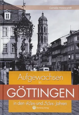 Immagine prodotto di Aufgewachsen in Göttingen in den 40er und 50er Jahren