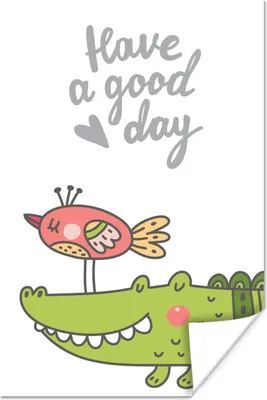 Produktbild von MuchoWow® Poster Illustration mit dem Zitat "Have a good day" und einem Vogel und Krokodil 40x60 cm - Plakate für die Wand - Poster Babyzimmer