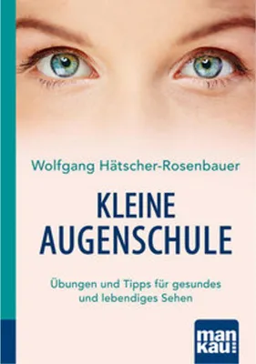 Image de Kleine Augenschule. Kompakt-Ratgeber