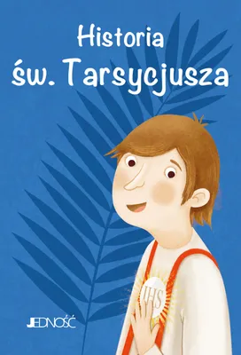 Obrázok produktu pre Život svätého Tarsycja – kniha pre deti, 32 strán