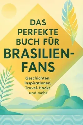 Produktbild von Das perfekte Buch für Brasilien-Fans