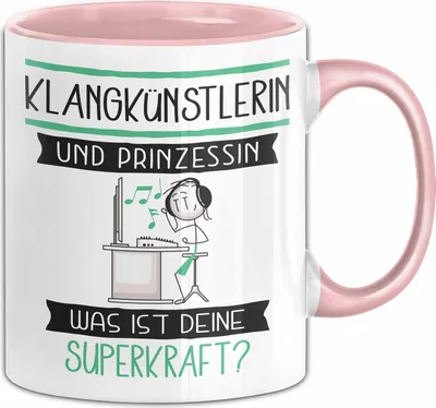 Produktbild von Klangkünstlerin Und Prinzessin Tasse Geschenk Für Eine Klangkünstlerin Geburtstag Was Ist Deine Superkraft (Rosa)