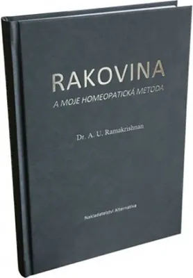 Obrázek produktu pro Rakovina a moje homeopatická metoda (Ramakrishnan A. U.)