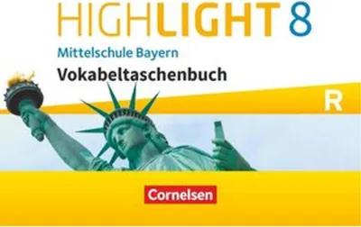 Produktbild von Highlight - Mittelschule Bayern - 8. Jahrgangsstufe: Vokabeltaschenbuch - Für R-Klassen