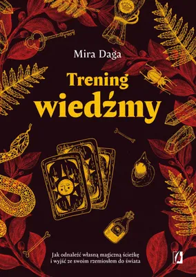 Obrázek produktu pro Trening wiedźmy. Jak odnaleźć własną magiczną ścieżkę i nabrać biegłości w rzemiośle