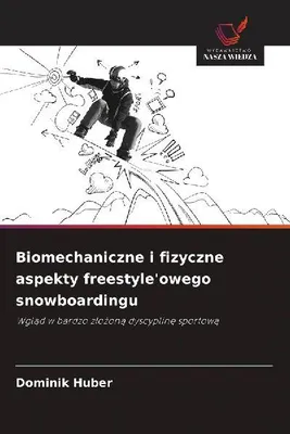 Produktbild von Biomechanische und physikalische Aspekte des Freestyle-Snowboardens