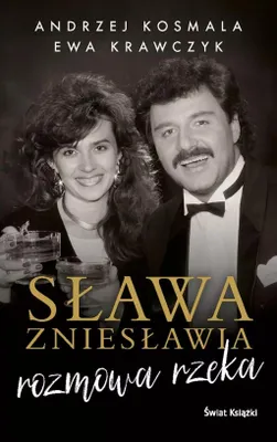 Zdjęcie produktu dla Sława zniesławia - rozmowa rzeka - Andrzej Kosmala, Ewa Krawczyk