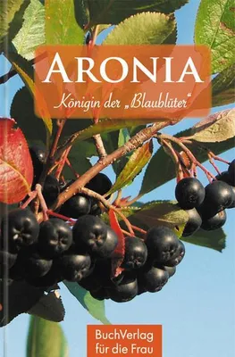Produktbild von Aronia - Königin der Blaublüter