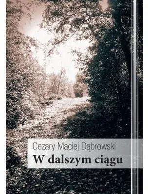 Produktbild von W dalszym ciągu - Cezary Maciej Dąbrowski