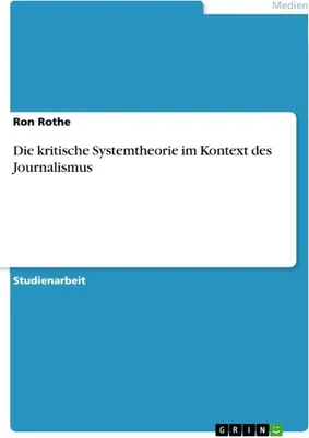 Produktbild von Die kritische Systemtheorie im Kontext des Journalismus