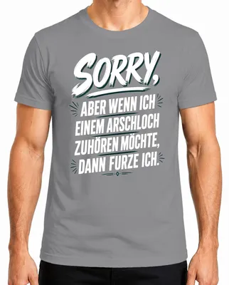 Produktbild von Sorry Wenn Ich Einem Arschloch Zuhoeren Statement Sarkasmus Humor Herren T-Shirt, Grau, XL