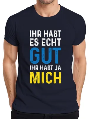 Zdjęcie produktu dla You have it really good you have me saying sarcasm statement t-shirt męski, granatowy, M