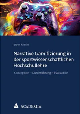 Produktbild von Narrative Gamifizierung in der sportwissenschaftlichen Hochschullehre