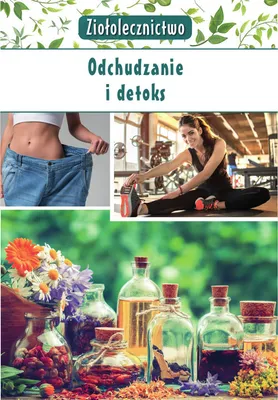 Obrázok produktu pre Ziołolecznictwo Odchudzanie i detoks - Marta Kępa (Ratgeber auf Polnisch)