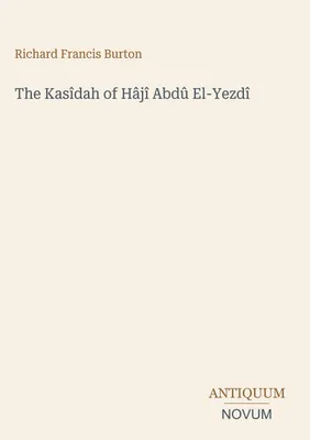 Produktbild von The Kasîdah of Hâjî Abdû El-Yezdî