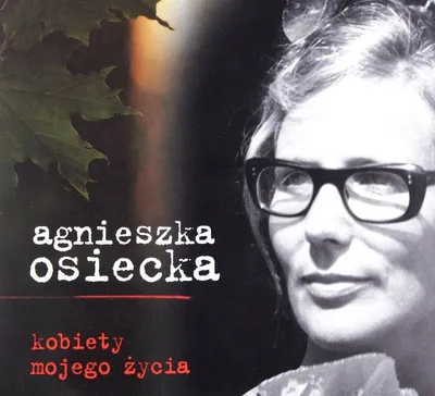 Produktbild von Agnieszka Osiecka: Kobiety mojego życia (digipack)