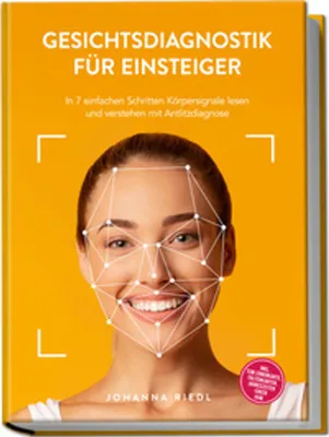 Immagine prodotto di Gesichtsdiagnostik für Einsteiger: In 7 einfachen Schritten Körpersignale lesen und verstehen mit Antlitzdiagnose - inkl. TCM-Zonenkarte, Faltenkarten, Jahreszeiten-Check uvm.