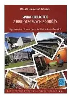 Zdjęcie produktu dla Swiat bibliotek z bibliotecznych podrozy