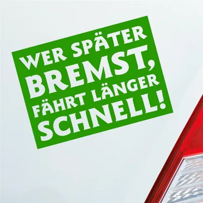 Produktbild von Auto Aufkleber Wer später bremst, fährt länger schnell! Motorrad 15x10 cm Hellgrün Sticker Heckscheibenaufkleber