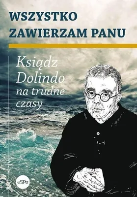 Zdjęcie produktu dla Wszystko Zawierzam Panu. Wydawnictwo