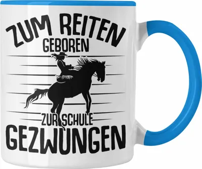 Produktbild von Trendation - Lustige Reiter Sprüche Geschenk Tasse Reiterin Pferde Mädchen Geschenkidee Zum Reiten Geboren (Blau)