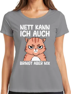 Produktbild von Nett kann ich auch lustiger Katzenspruch Cartoonkatze Humor Witz Damen T-Shirt, Grau, 3XL