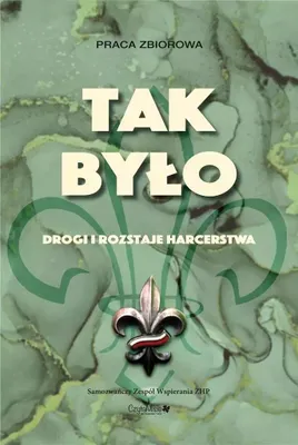 Produktbild von Tak było. Drogi i rozstaje harcerstwa w.2