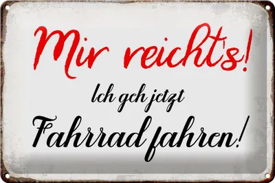 Produktbild von Blechschild Spruch 30x20cm mir reicht`s ich geh Fahrrad fahren