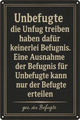 Produktbild von Blechschild AstraDesign 20x30 cm „Unbefugte und der Befugte“ – Metallschild Wanddeko, Schild, Geschenkidee